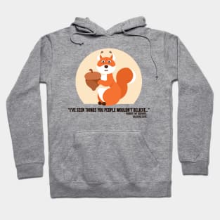 I've seen things you people wouldn't believe Hoodie